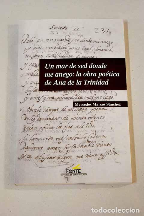 Libros: Un mar de sed donde me anego: la obra po&eacute;tica de Ana de la Trinidad.- Marcos S&aacute;nchez, Mercedes