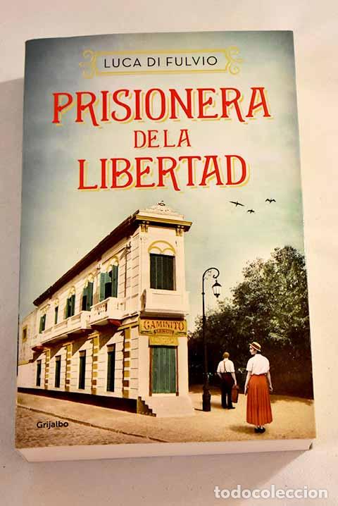 Libros: Prisionera de la libertad.- Di Fulvio, Luca - Foto 1