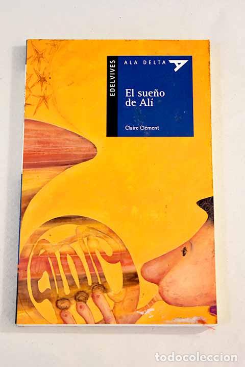 Libros: El sue&ntilde;o de Al&iacute;: Cl&eacute;ment, Claire.- Cl&eacute;ment, Claire - Foto 1