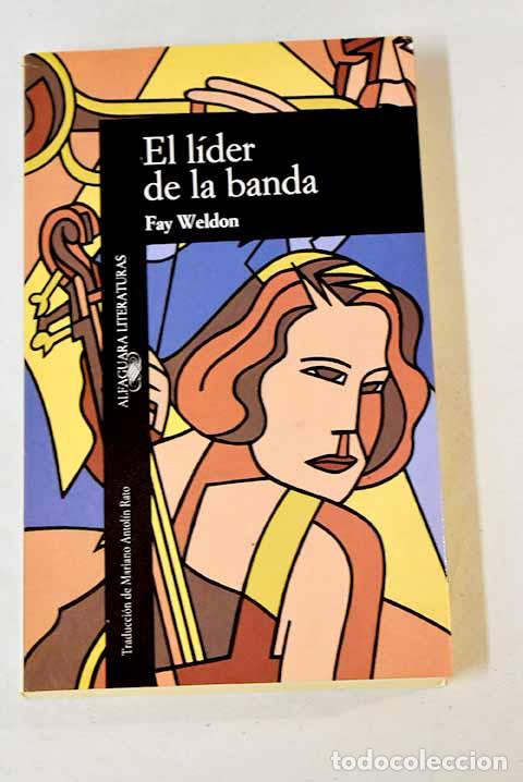 Libros: El l&iacute;der de la banda.- Weldon, Fay - Foto 1