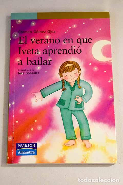Libros: El verano en que Iveta aprendi&oacute; a bailar.- G&oacute;mez Ojea, Carmen - Foto 1