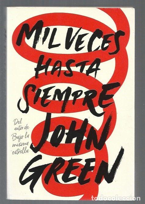 Libros: MIL VECES HASTA SIEMPRE - GREEN, JOHN - Foto 1