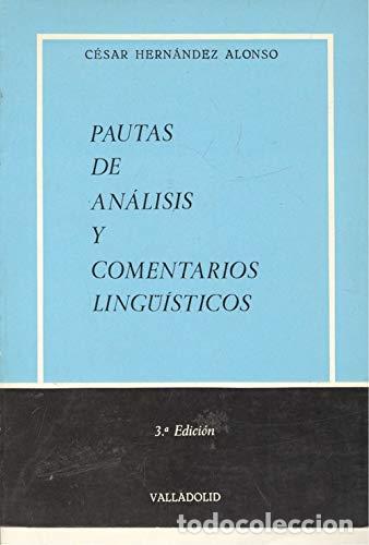 Libros: Pautas de An&aacute;lisis y Comentarios Ling&uuml;&iacute;sticos - Hern&aacute;ndez Alonso, C&eacute;sar. tdk332 - Foto 1