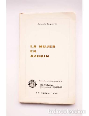 Libros: La mujer en Azor&iacute;n - SEQUEROS, AntonioDedicatoria aut&oacute;grafa del autor - Foto 1