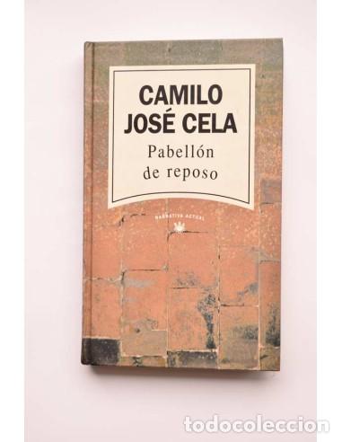 Libros: Pabell&oacute;n de reposo - CELA, Camilo Jos&eacute; - Foto 1