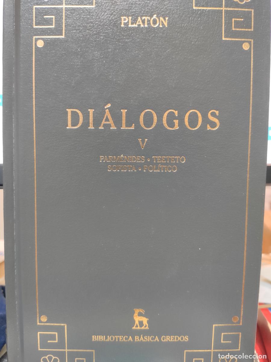 Libros: DI&Aacute;LOGOS V. Parm&eacute;nides. Teeteto. Sofista. Pol&iacute;tico - Plat&oacute;n - Foto 1