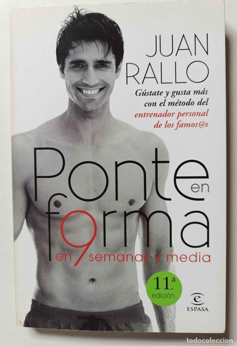 Libros: Libro PONTE EN FORMA EN 9 SEMANAS Y MEDIA de Juan Rallo 2010 - Foto 1