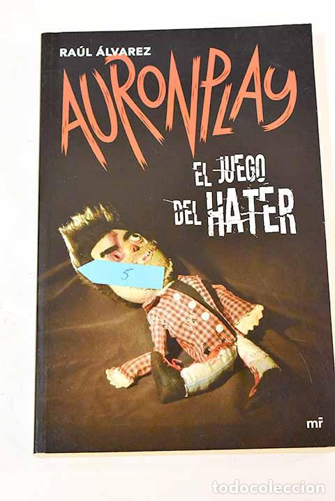 Libros: El juego del hater: AuronPlay.- AuronPlay - Foto 1