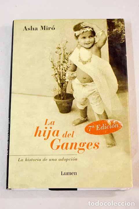 Libros: La hija del Ganges: Mir&oacute;, Asha.- Mir&oacute;, Asha - Foto 1