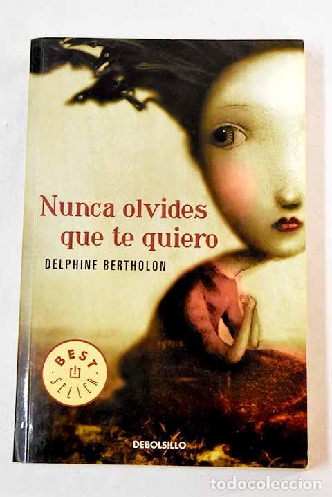 Libros: Nunca olvides que te quiero.- Bertholon, Delphine - Foto 1