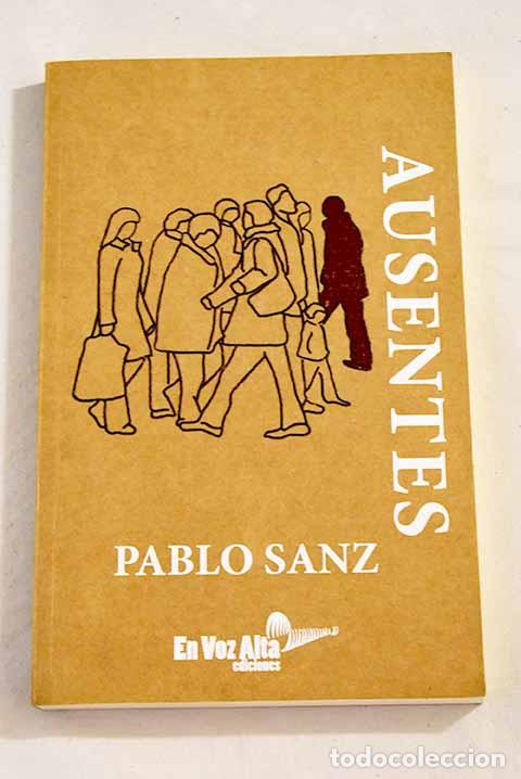 Libros: Ausentes: Sanz, Pablo.- Sanz, Pablo - Foto 1