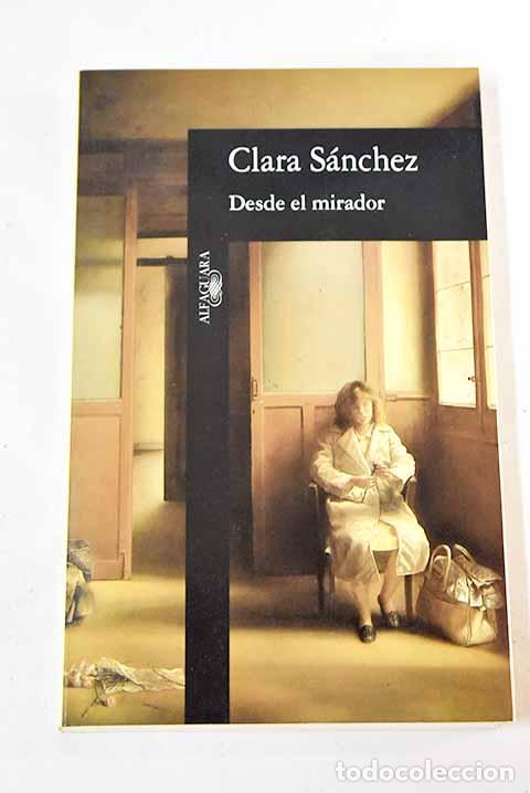 Libros: Desde el mirador: S&aacute;nchez, Clara.- S&aacute;nchez, Clara - Foto 1