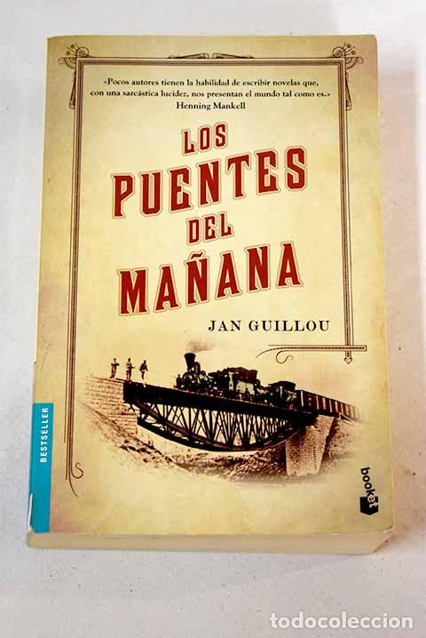 Libros: Los puentes del ma&ntilde;ana.- Guillou, Jan - Foto 1