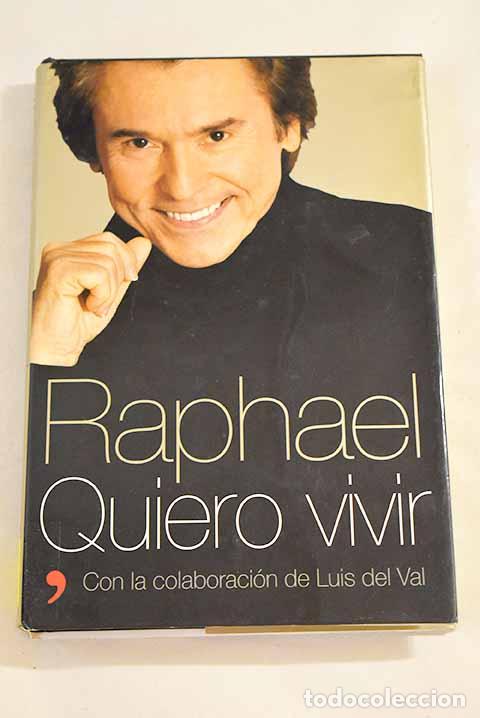 Libros: Quiero vivir: Raphael.- Raphael - Foto 1