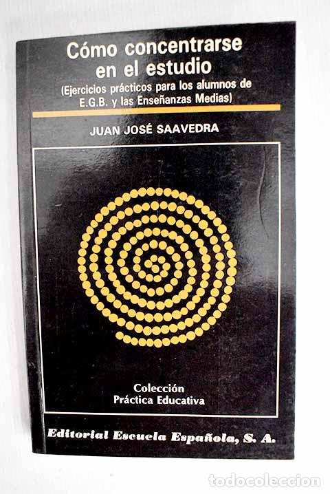 Libros: C&oacute;mo concentrarse en el estudio: (ejercicios pr&aacute;cticos para los alumnos de E.G.B - Foto 1