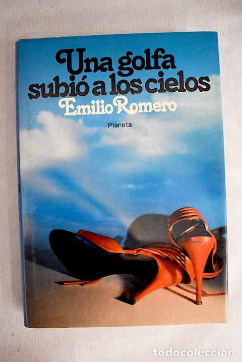 Libros: Una golfa subi&oacute; a los cielos.- Romero, Emilio - Foto 1