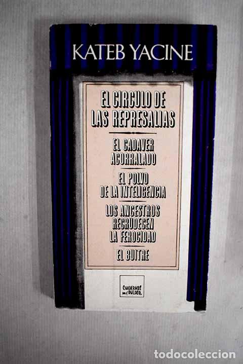 Libros: El c&iacute;rculo de las represalias.- Yacine, Kateh - Foto 1