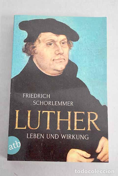 Libros: Luther: Schorlemmer, Friedrich.- Schorlemmer, Friedrich