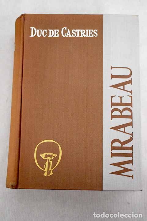 Libros: Mirabeau: Castries, Ren&eacute;.- Castries, Ren&eacute; - Foto 1