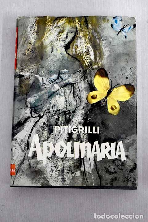 Libros: Apolinaria y cinco novelas m&aacute;s.- Pitigrilli - Foto 1