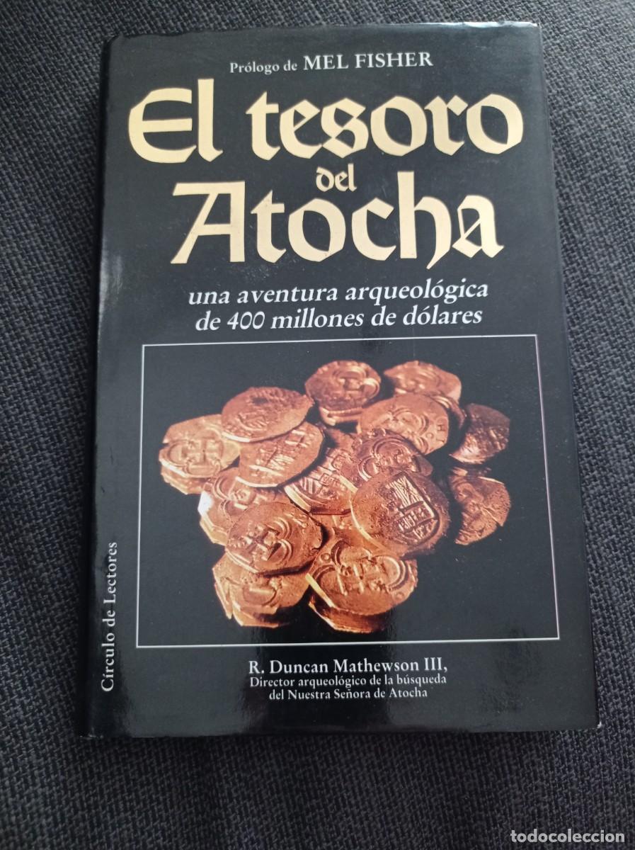 Libros: Libro El tesoro del Atocha. R. Duncan Mathewson III. C&iacute;rculo de lectores 1988. - Foto 1