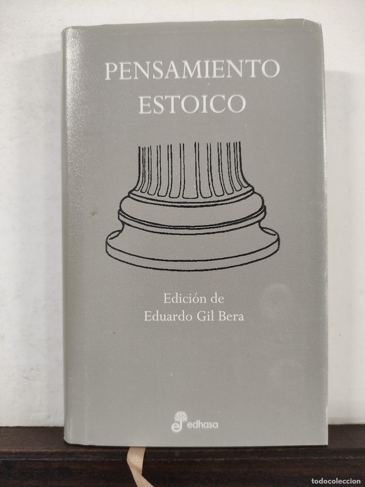 Libros: PENSAMIENTO ESTOICO - EDUARDO GIL BERA - Foto 1