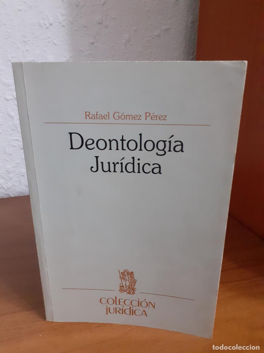 Libros: Deontolog&iacute;a jur&iacute;dica - G&oacute;mez P&eacute;rez, Rafael - Foto 1