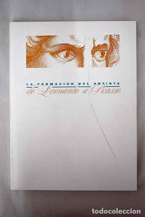 Libros: La formaci&oacute;n del artista: de Leonardo a Picasso - Foto 1
