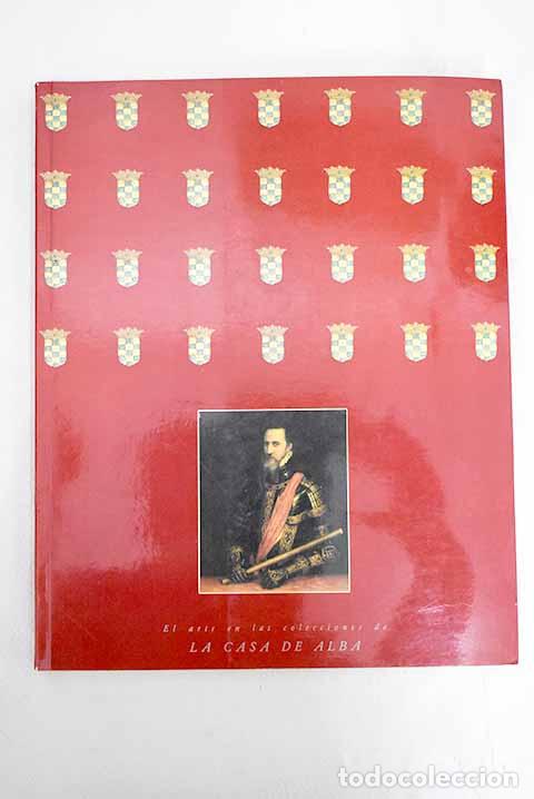 Libros: El arte en las colecciones de la Casa de Alba - Foto 1