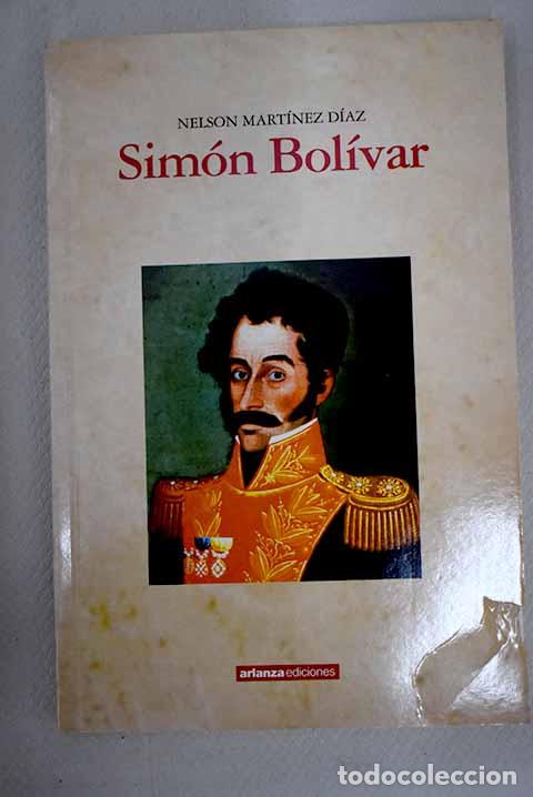 Libros: Sim&oacute;n Bol&iacute;var: Mart&iacute;nez D&iacute;az, Nelson.- Mart&iacute;nez D&iacute;az, Nelson - Foto 1