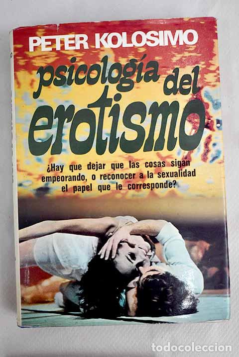 Libros: Psicolog&iacute;a del erotismo.- Kolosimo, Peter - Foto 1