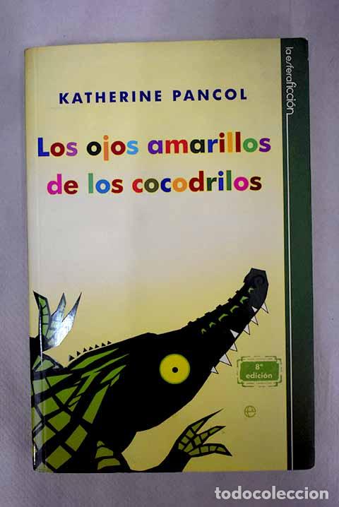 Libros: Los ojos amarillos de los cocodrilos.- Pancol, Katherine - Foto 1