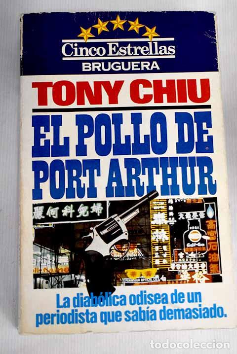 Libros: El pollo de Port Arthur.- Chiu, Tony - Foto 1