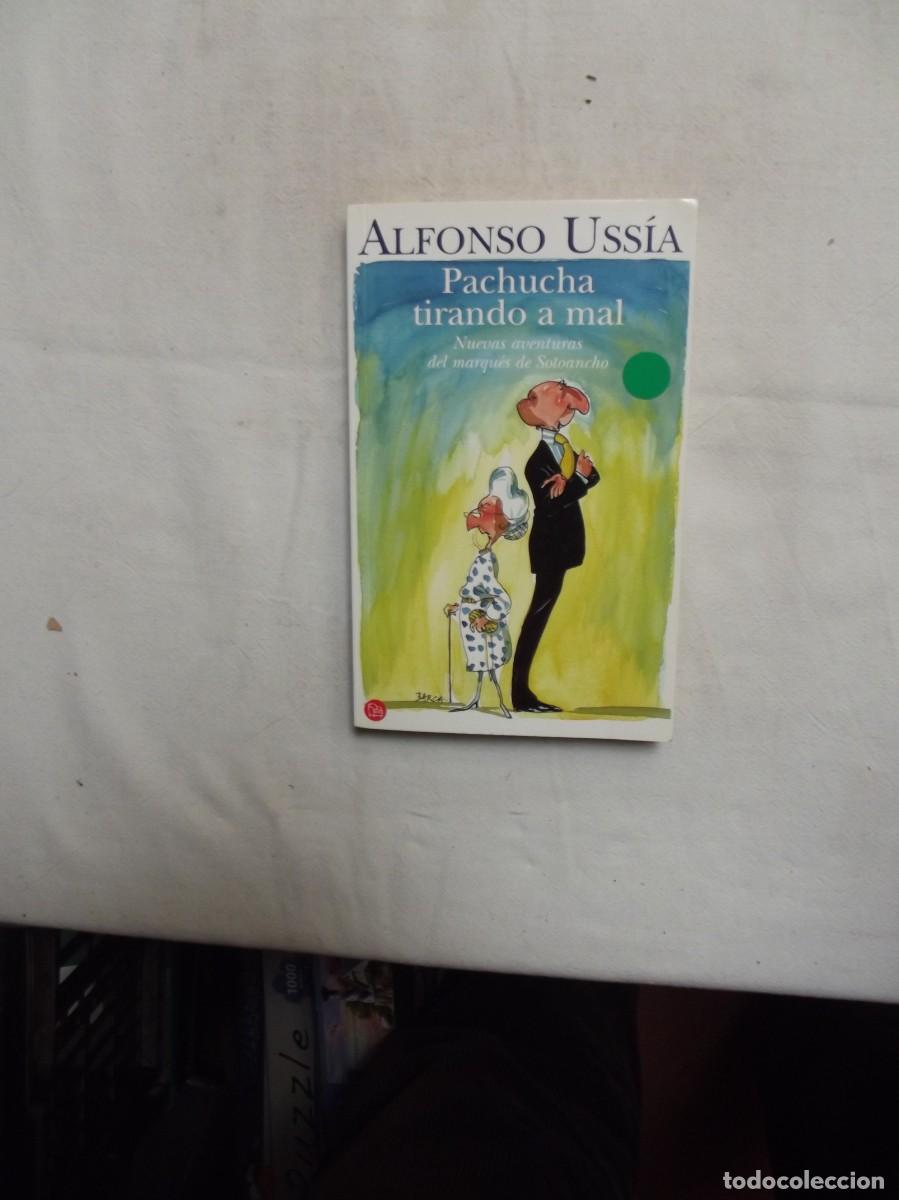 Libros: PACHUCHA TIRANDO A MAL DE ALFONSO USSIA - Foto 1