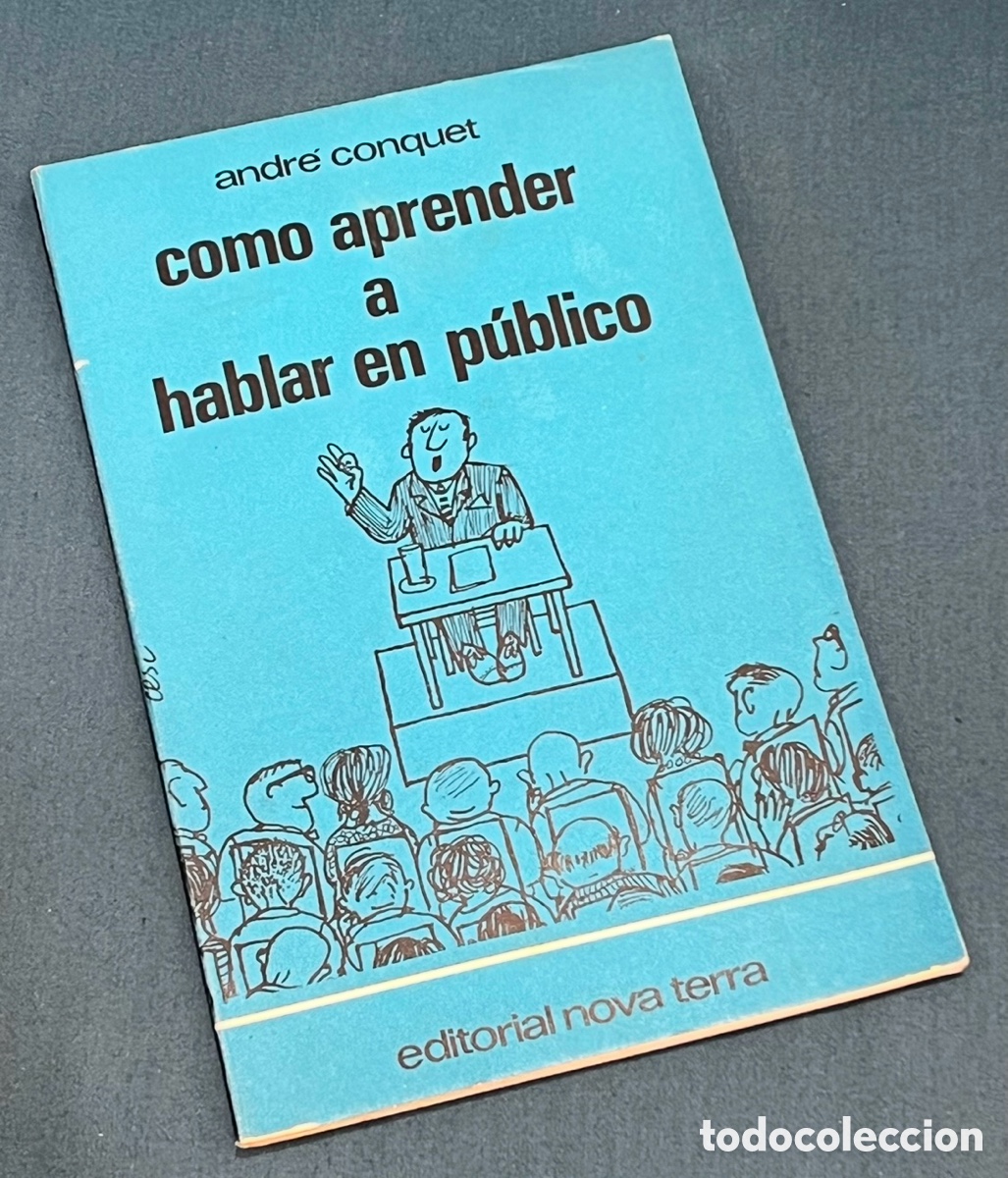 Libros: Libro. Andre Conquet. &ldquo;Como aprender a hablar en p&uacute;blico&rdquo;. 1967. - Foto 1