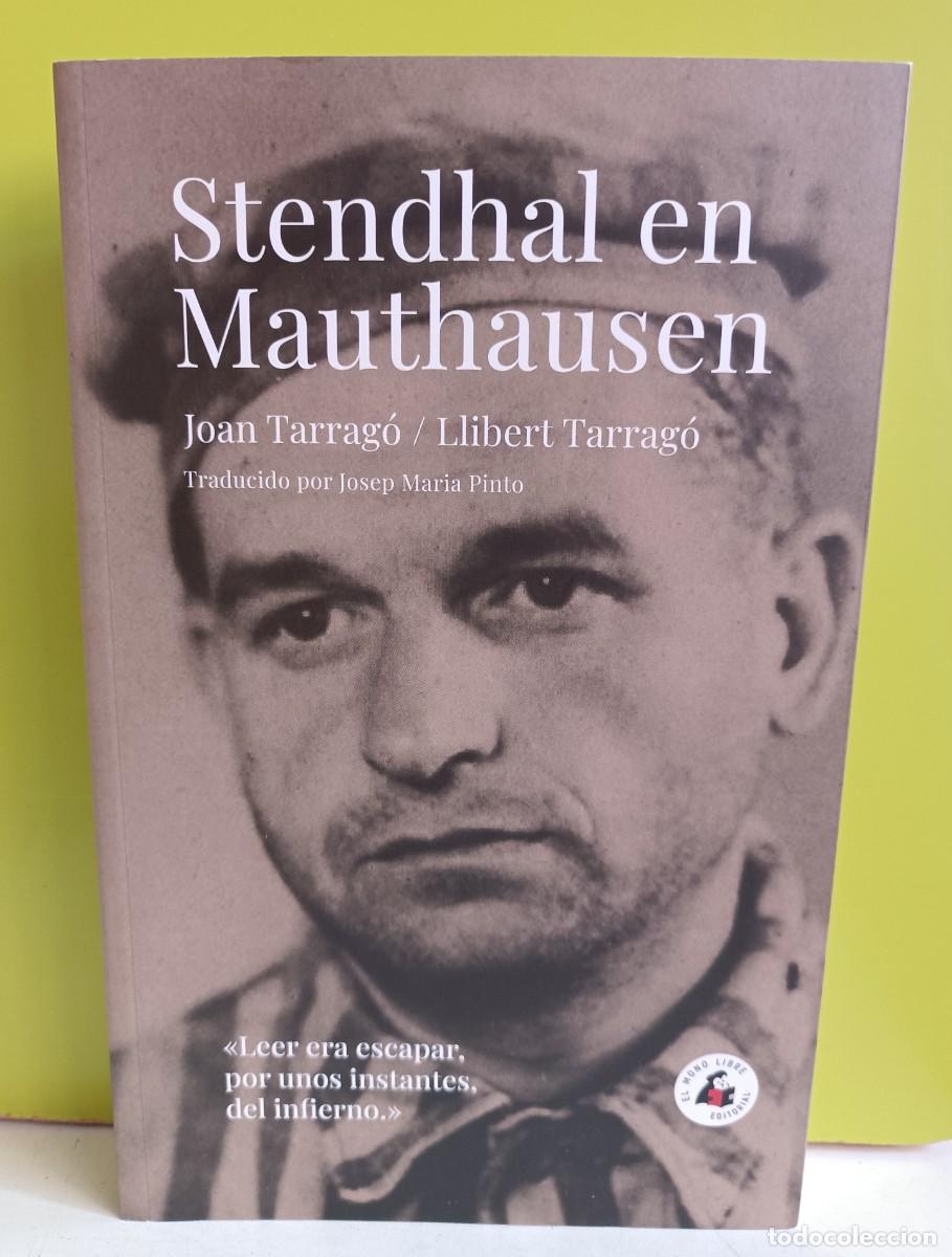 Libros: STENDHAL EN MAUTHAUSEN JOSN TARRAG&Oacute; LLIBERT - Foto 1