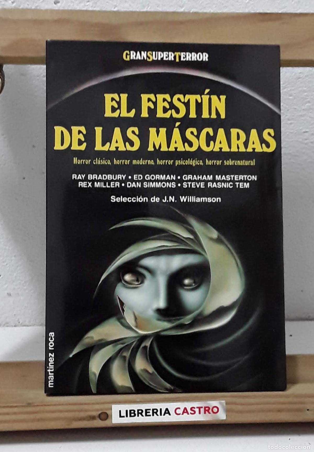 Libri di seconda mano: El fest&iacute;n de las m&aacute;scaras. Horror cl&aacute;sico, horror moderno, horror psicol&oacute;gico, horror sobrenatural -