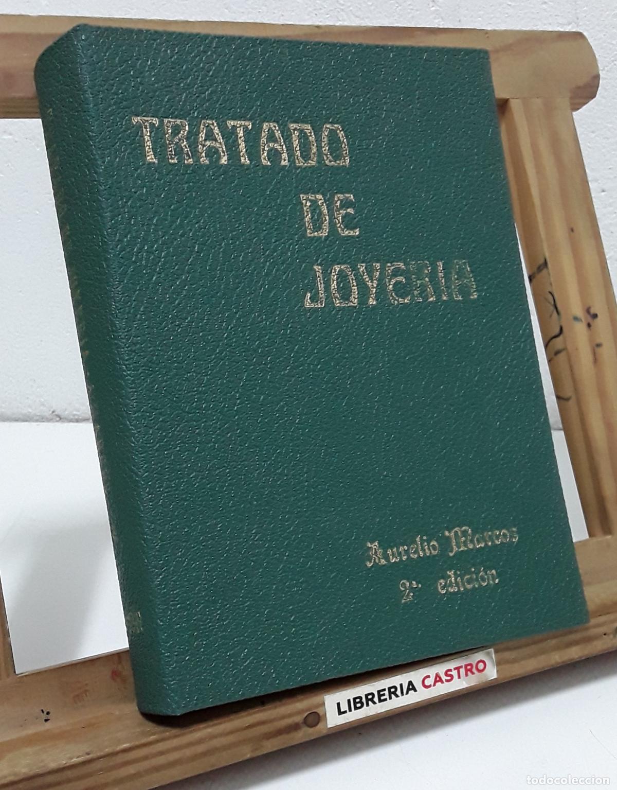 Libros: Tratado de Joyer&iacute;a - Aurelio Marcos y Bartual. - Foto 1