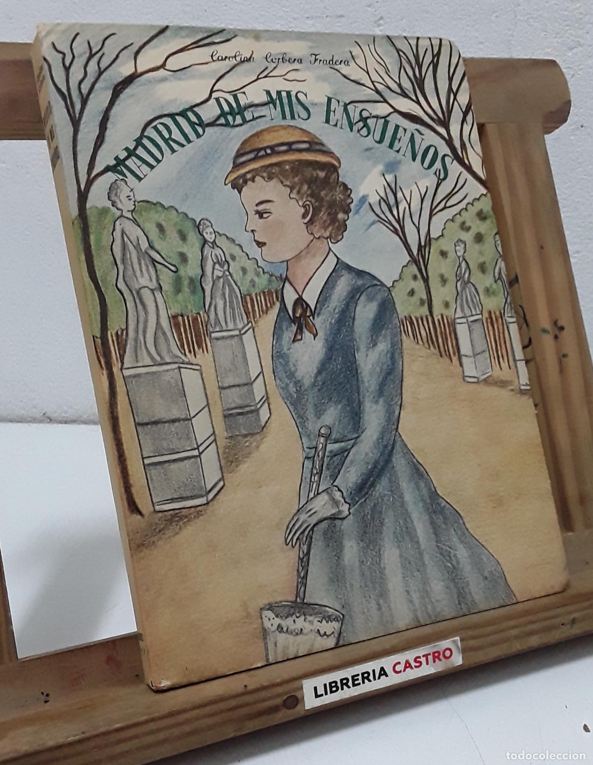 Libros: Madrid de mis ensue&ntilde;os. Numerado y dedicado - Carolina Corbera Fradera. - Foto 1