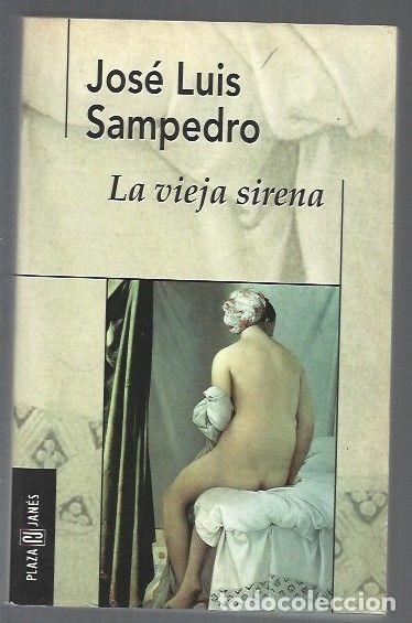 Libros: VIEJA SIRENA - LA - SAMPEDRO, JOSE LUIS - Foto 1