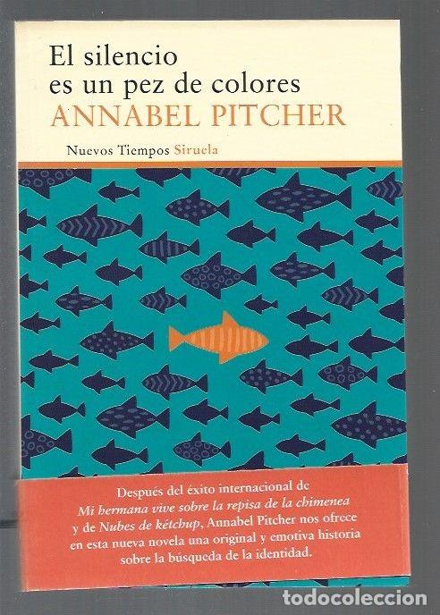Libros: SILENCIO ES UN PEZ DE COLORES - EL - PITCHER, ANNABEL - Foto 1