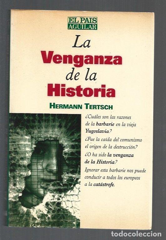 Libros: VENGANZA DE LA HISTORIA - LA - TERTSCH, HERMANN - Foto 1