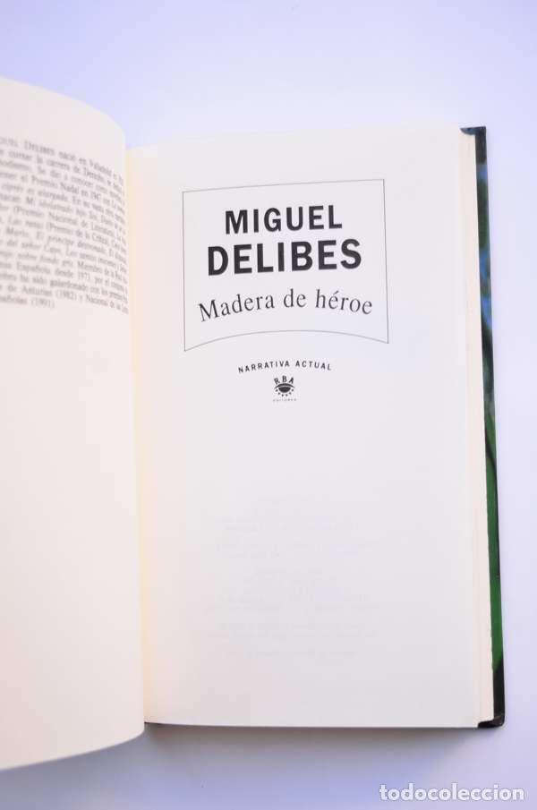 Libros: Madera de h&eacute;roe - DELIBES, Miguel - Foto 2