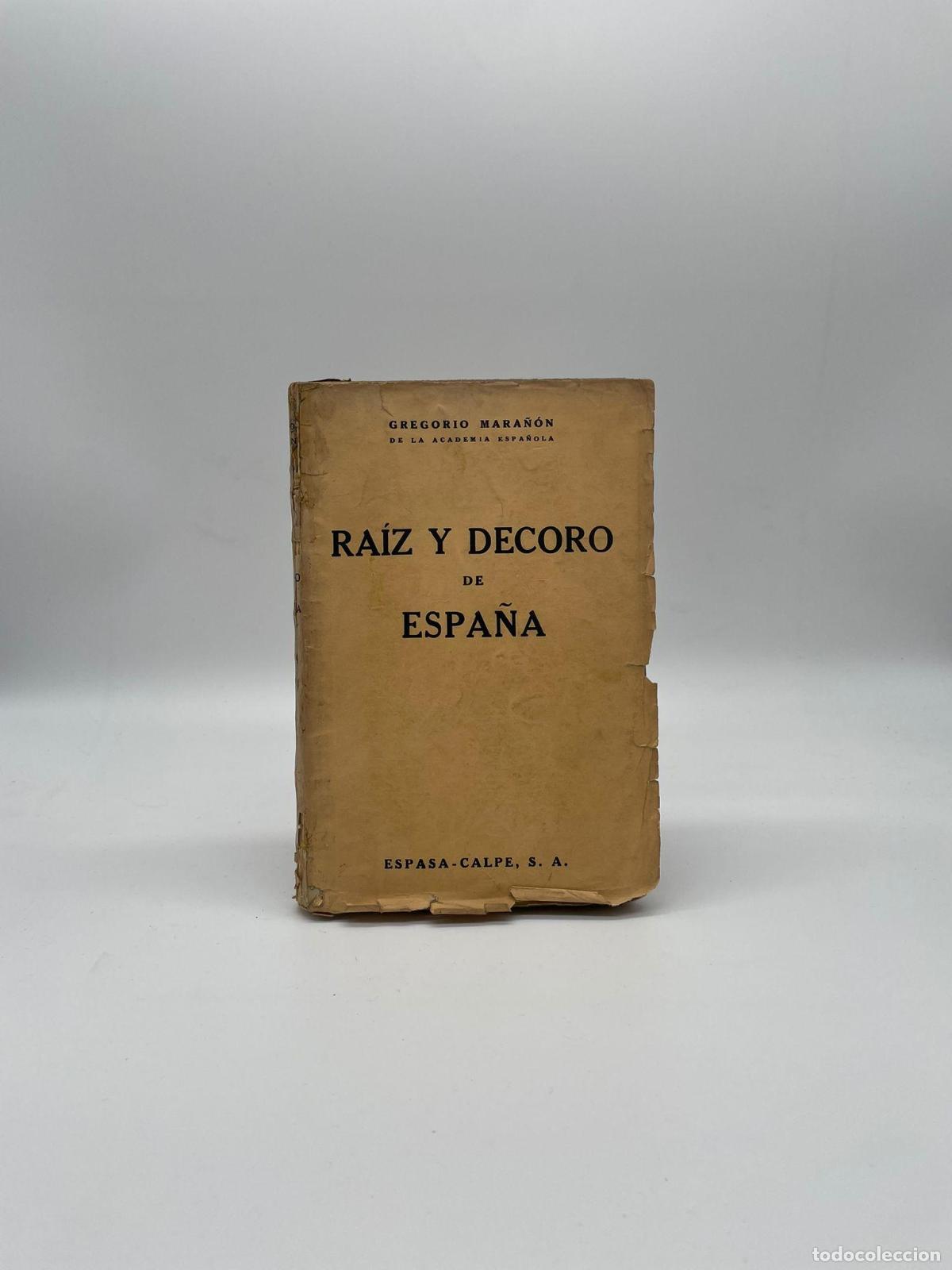 Libros: MARA&Ntilde;&Oacute;N, Gregorio - Ra&iacute;z y decoro de Espa&ntilde;a. - Foto 1