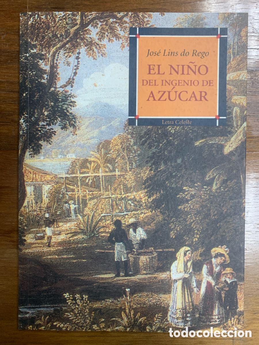 Libros: El Ni&ntilde;o Del Ingenio De Az&uacute;car, Jos&eacute; Lins do Rego - LETRA CELESTE 2000 - Foto 1