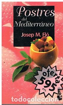 Libros: Postres del Mediterr&aacute;neo - Josep M. Fl&oacute; - Foto 1