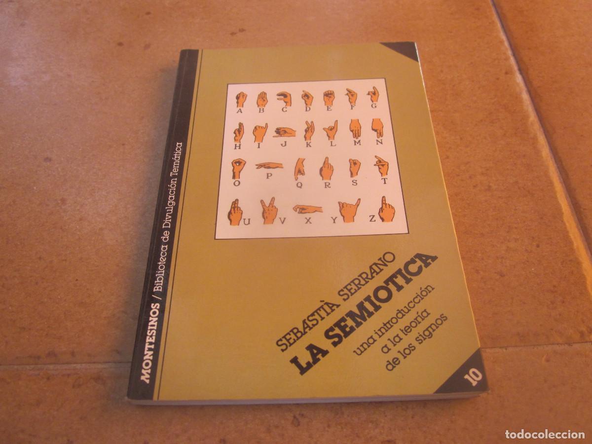 Libros: SEBASTIA SERRANO - LA SEMIOTICA - MONTESINOS 1992 - Foto 1