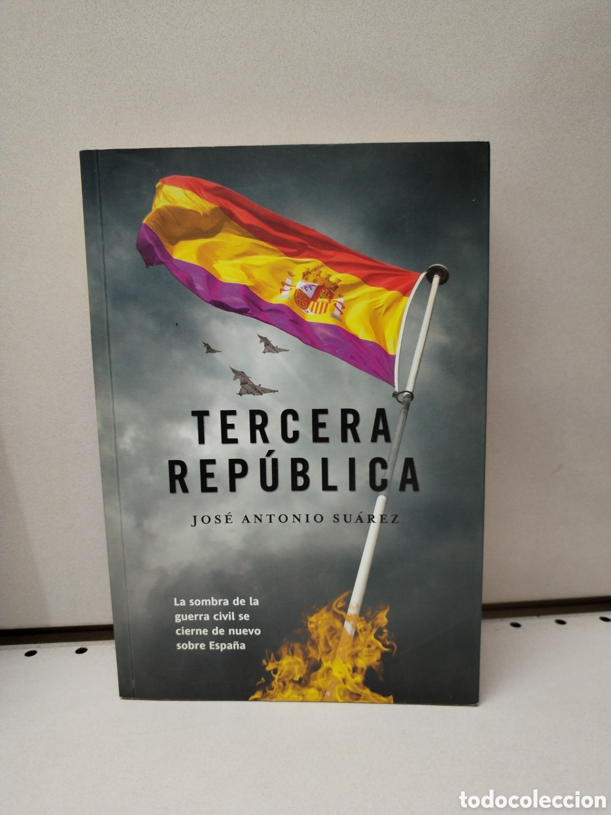 Libros: Tercera rep&uacute;blica - Suarez, Jos&eacute; Antonio - Foto 1