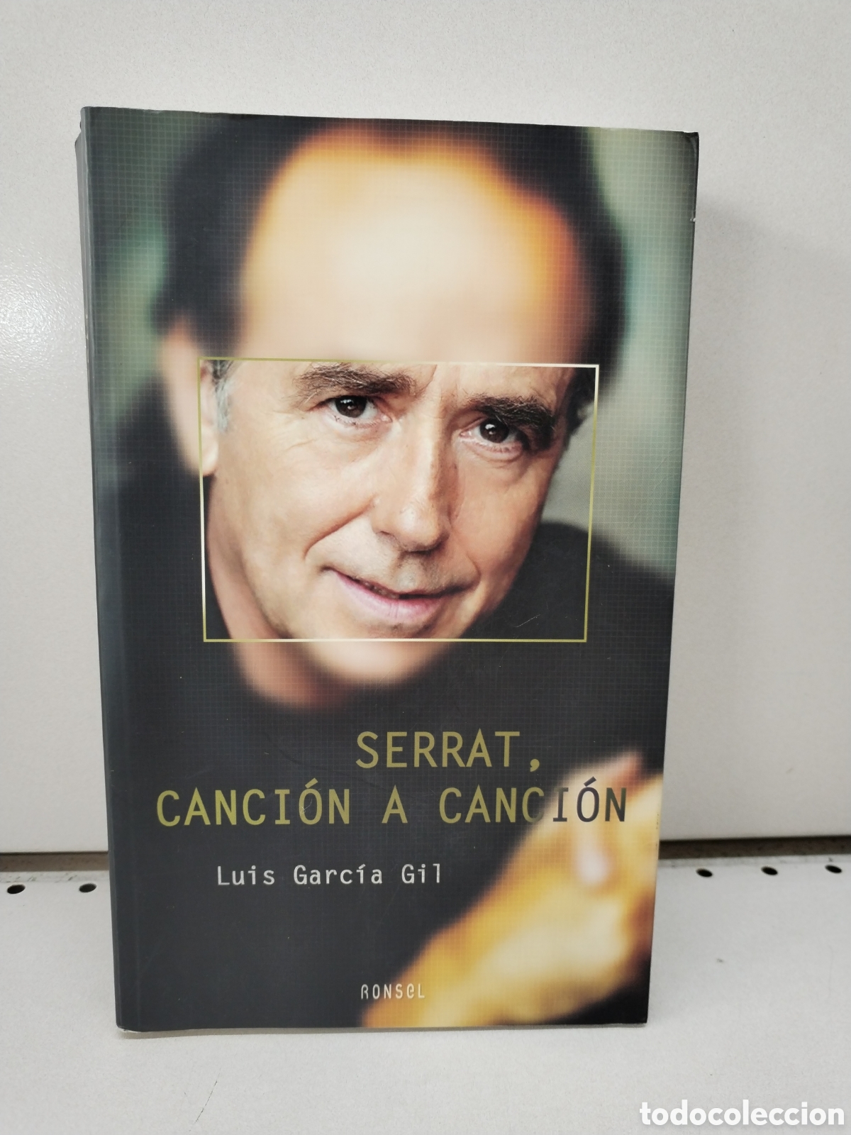 Libros: Serrat, canci&oacute;n a canci&oacute;n - Garc&iacute;a Gil, Luis - Foto 1