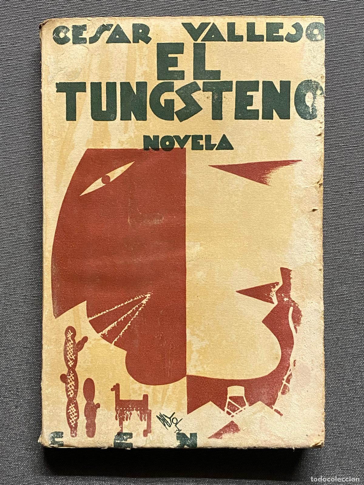 Libros: EL TUNGSTENO (novela). - VALLEJO, C&Eacute;SAR. - Foto 1